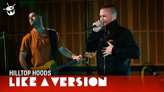 Hilltop Hoods - 'Leave Me Lonely' (live for Like A Version)