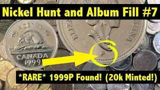 Canadian Nickel Hunt and Album Fill #7: 8 Spots Filled! (incl. *RARE* 1999P!)