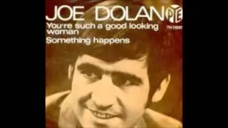 Joe Dolan - You're Such a Good Looking Woman