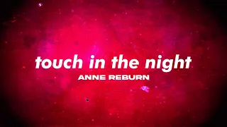 Touch in the Night - Anne Reburn (Official Lyrics Video)