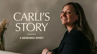 Carli's Story: A Renewed Spirit