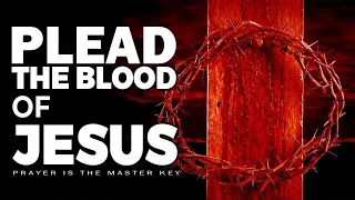 PRAYER TO PLEAD THE BLOOD OF JESUS AGAINST WITCHCRAFT SPELLS & SATANIC MANIPULATIONS