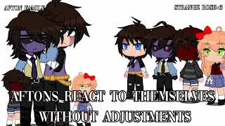 Aftons react to themselves without adjustments | Afton Family | strange rose