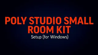 Poly Studio Small Room Kit: Setup (for Windows) | HP Support