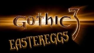 GOTHIC 3 - Alle Eastereggs !