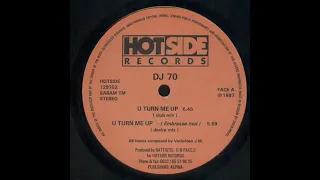 DJ 70 - U Turn Me Up (Club Mix) (Hotside Records, 1997, Hard Trance Heavy Flashback)