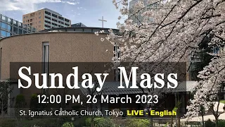 26/03/2023, 12 PM, 5th Sunday of Lent(A), Live Streaming,  (英語ミサ)