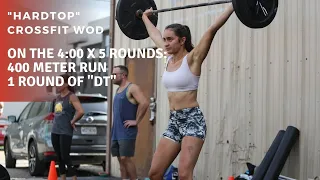 "HarDTop" Interval WOD | 400 Meter Runs + "DT"