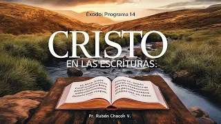 Cristo en las Escrituras - Éxodo: Programa 14.