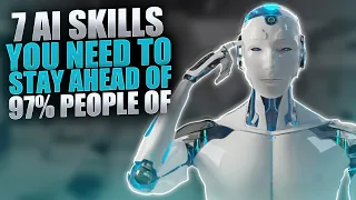 The 7 AI Skills You Need Now to Stay Ahead of 97% of People