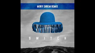 Afrojack X Jewelz & Sparks ft. Emmalyn - Switch (Mory Shrem Remix)