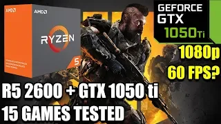 Ryzen 5 2600 paired with a GTX 1050 ti - Enough For 60 FPS? - 15 Games Tested - 1080p - Benchmark PC