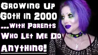 Growing Up Goth In 2000: First Times, Mistakes, & No Rules At All!