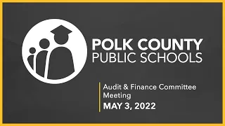 Audit & Finance Committee |  May 3, 2022