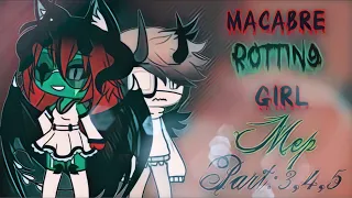 Macabre Rotting Girl MEP || part 3,4,5