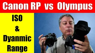 Canon EOS RP vs Olympus E M5 Mark III ISO Test  ep.265