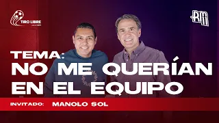 Ep #24 – NO ME QUERÍAN EN EL EQUIPO | Manolo Sol