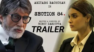 Section 84 Trailer Amitabh bachchan |Section 84 Official Trailer |Section 84 Teaser Amitabh bachchan