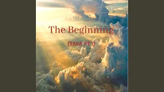 The Beginning (Saga, Pt. 1)