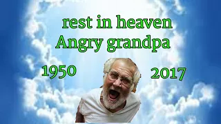 Angry grandpa tribute Rip Agp