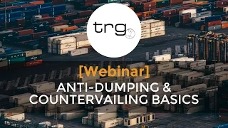 Learn the Basics of Antidumping and Countervailing Duties [Full Webinar]