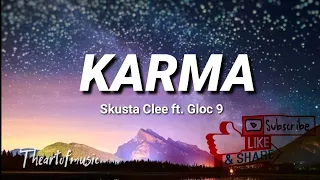 Skusta Clee -Karma (Lyrics) ft. Gloc 9 || Theartofmusic