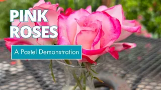 Pink Roses Pastel Demonstration