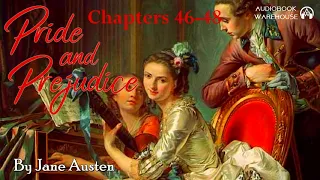 ❤️ Pride and Prejudice By Jane Austen | Chapter 46-48 | Audiobook 🎧📖 | Audiobooks