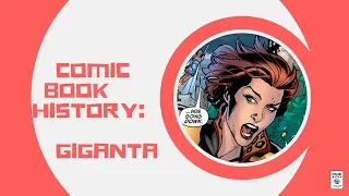 Origin of Giganta - Comic Basics