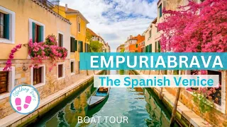 The Most Beautiful Empuriabrava Boat Tour | Explore the Venice of Spain in 4K/Romantic Costa Brava