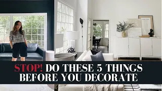 WAIT! Don't DECORATE until you DO THESE 5 THINGS