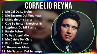 Cornelio Reyna 2024 MIX Grandes Exitos - Me Caí De La Nube, Me Sacaron Del Tenampa, Mandale Una ...