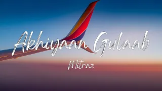 Akhiyaan Gulaab (Lyrics): Shahid Kapoor, Kriti Sanon | Mitraz | Teri Baaton Mein Aisa Uljha Jiya