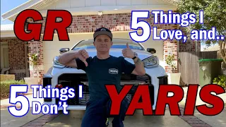 GR Yaris 5 Things I love and 5 Things I don't.