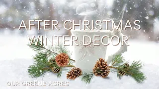 AFTER CHRISTMAS WINTER DIY DECOR IDEAS! SHABBY FARMHOUSE COTTAGE STYLE