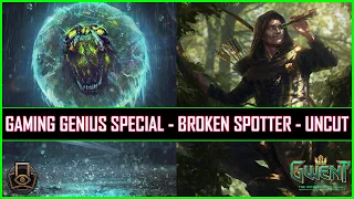 Gwent | Gaming Genius Presents - Broken Way to Play The Spotter | Special Episode!