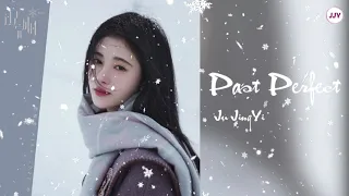 【Music】【1hour】|| PAST PERFECT (过去完成时) – JU JINGYI