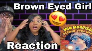 OMG THIS IS SO SWEET!! VAN MORRISON - BROWN EYED GIRL (REACTION)