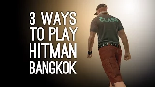 Hitman Gameplay: Thailand - 3 Ways to Play (Birthday Cake, Deadly Drummer, Insecticide Accident)