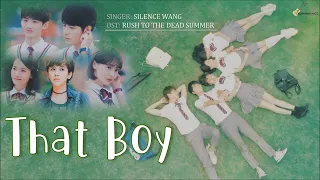 [ENG/CHN/PINYIN] Silence Wang (汪蘇瀧) - That Boy (那個男孩) LYRICS | Rush To The Dead Summer (夏至未至) OST