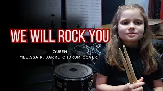 Melissa R. Barreto -We Will Rock You (Drum Cover) Queen