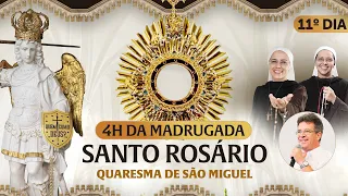 Santo Rosário da Madrugada e Missa | 11º DIA | Quaresma de São Miguel 26/08 | Instituto Hesed