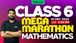 Class 6 - Maths | MEGA MARATHON | CHRISTMAS EXAM SPECIAL LIVE | Xylem Class 6