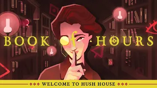 BOOK OF HOURS launch trailer: Welcome to Hush House