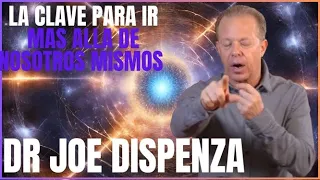 LA  CLAVE PARA IR MAS ALLA DE NOSOTROS MISMOS Y ENAMORATE DE TUS CREACIONES JOE DISPENZA EN ESPAÑOL