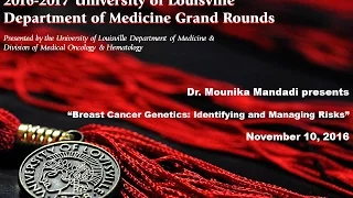 UofL Dept. of Medicine Grand Rounds: Dr. Mounika Mandadi