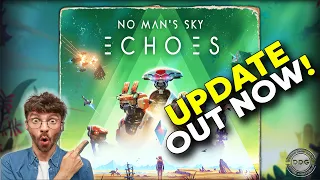 New No Man's Sky ECHOES Update Is Out Now !