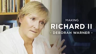 Making Richard II - Deborah Warner