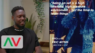 "Being on set is a high intensity, high pressure environment" - Pro Talks | Eric Myers