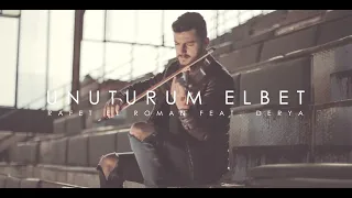 Unuturum Elbet - Rafet El Roman feat. Derya - Violin Cover by Andre Soueid